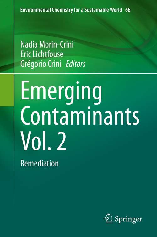 Book cover of Emerging Contaminants Vol. 2: Remediation (1st ed. 2021) (Environmental Chemistry for a Sustainable World #66)