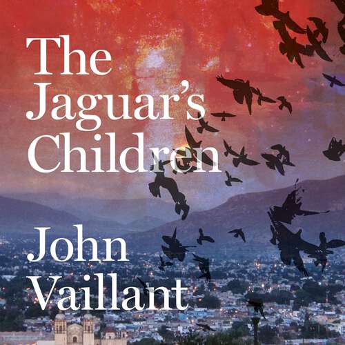 Book cover of The Jaguar's Children: The remarkable novel from the winner of the 2023 Baillie Gifford Prize