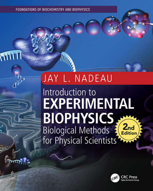 Book cover of Introduction to Experimental Biophysics: Biological Methods for Physical Scientists (Second Edition) (2) (Foundations of Biochemistry and Biophysics)