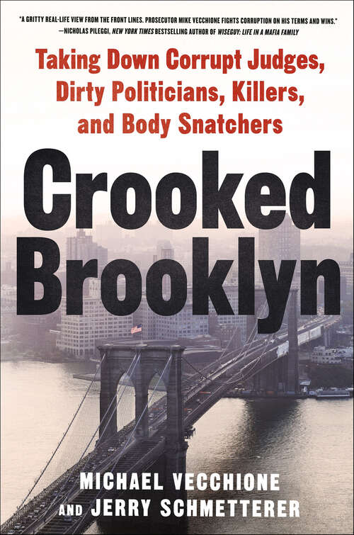 Book cover of Crooked Brooklyn: Taking Down Corrupt Judges, Dirty Politicians, Killers, and Body Snatchers