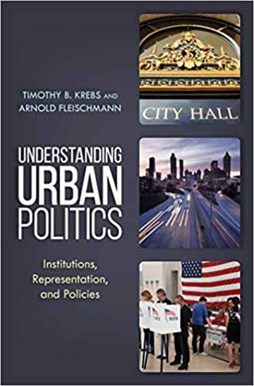 Book cover of Understanding Urban Politics: Institutions, Participation, and Policies