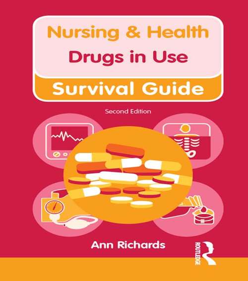 Book cover of Nursing & Health Survival Guide: Drugs in Use (2) (Nursing and Health Survival Guides)