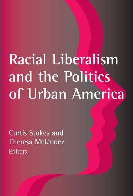 Book cover of Racial Liberalism and the Politics of Urban America