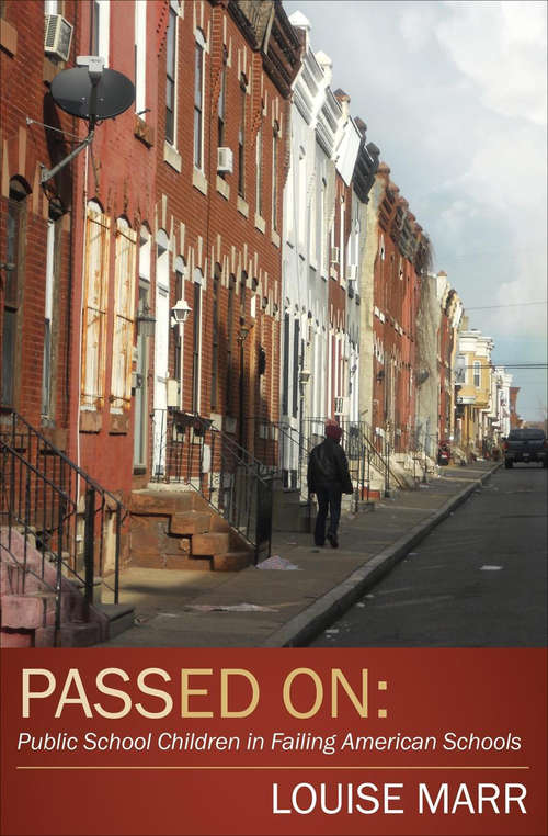 Book cover of Passed On: Public School Children in Failing American Schools