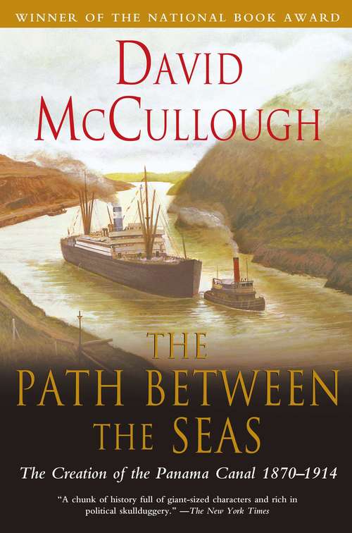 Book cover of The Path Between the Seas: The Creation of the Panama Canal, 1870-1914 (Ensayo Y Pensamiento Ser.)