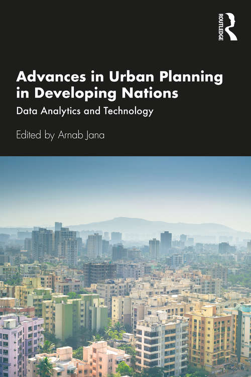 Book cover of Advances in Urban Planning in Developing Nations: Data Analytics and Technology
