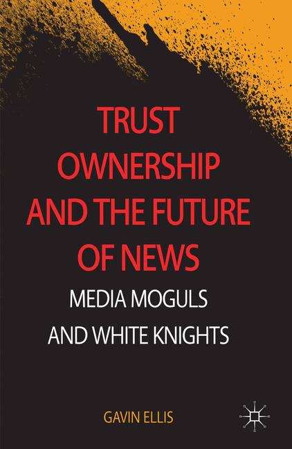 Book cover of Trust Ownership and the Future of News