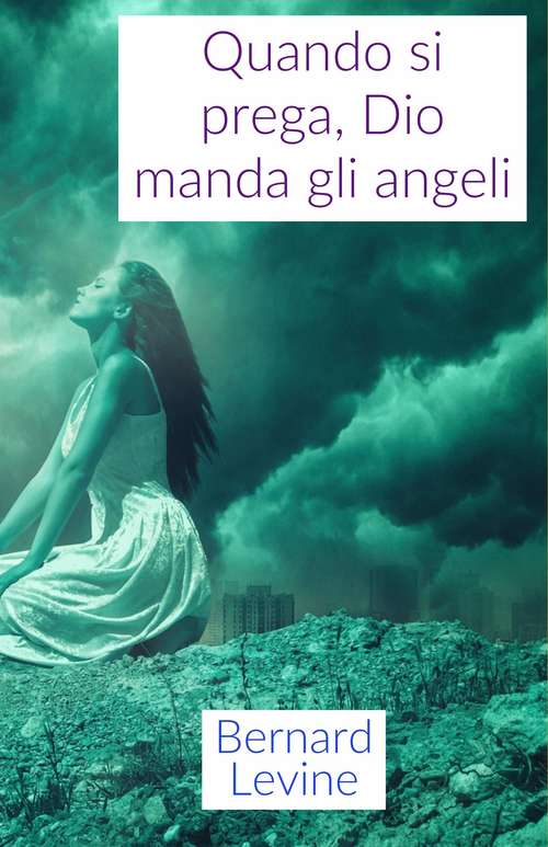 Book cover of Quando si prega, Dio manda gli angeli