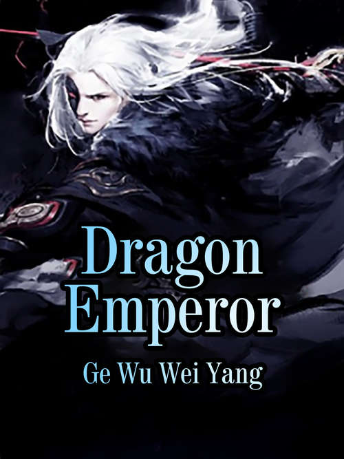 Book cover of Dragon Emperor: Volume 7 (Volume 7 #7)
