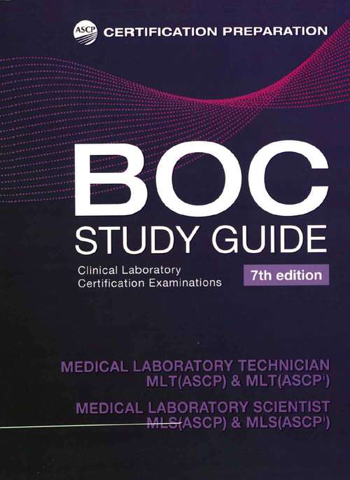 Book cover of Boc Study Guide Clinical Laboratory: Medical Laboratory Technician (mlt), Medical Laboratory Scientist (mls) (7)