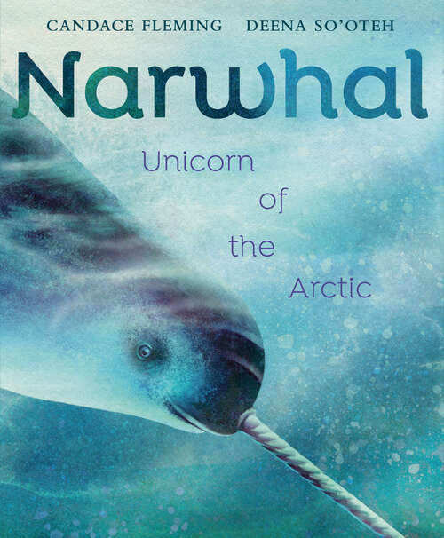 Book cover of Narwhal: Unicorn of the Arctic