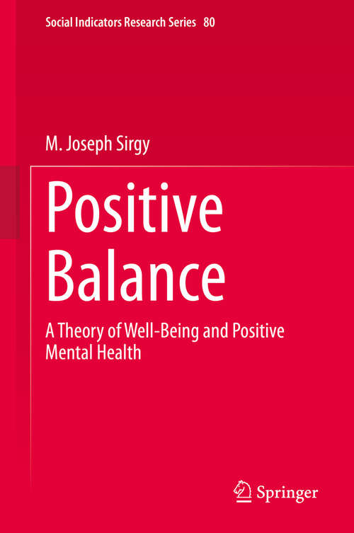 Book cover of Positive Balance: A Theory of Well-Being and Positive Mental Health (1st ed. 2020) (Social Indicators Research Series #80)