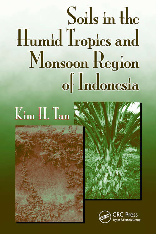 Book cover of Soils in the Humid Tropics and Monsoon Region of Indonesia (1) (Books in Soils, Plants, and the Environment)