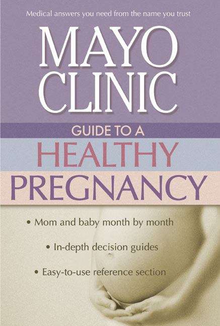 Book cover of Mayo Clinic Guide to a Healthy Pregnancy