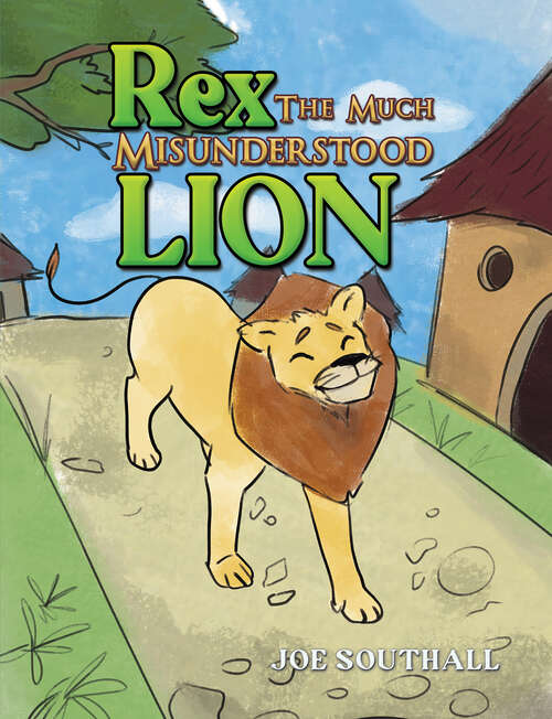 Book cover of Rex, The Much Misunderstood Lion
