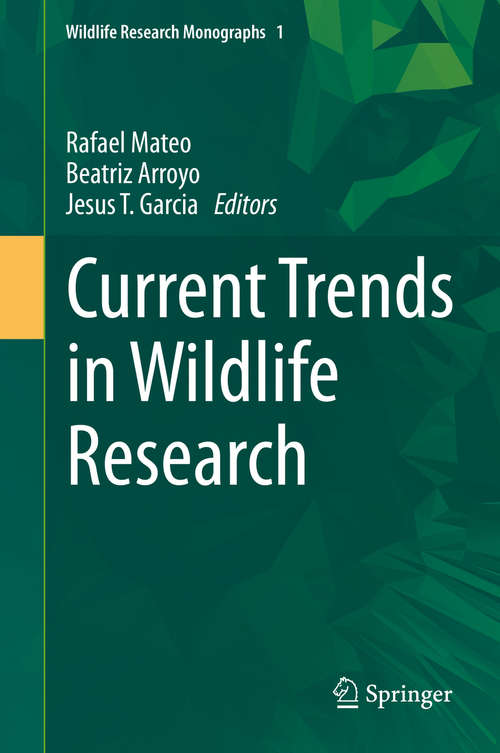 Book cover of Current Trends in Wildlife Research (Wildlife Research Monographs #1)