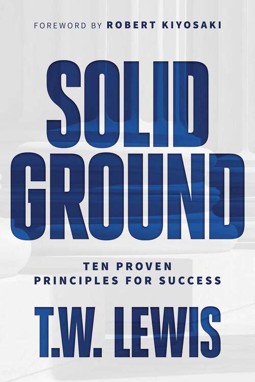 Book cover of Solid Ground: Ten Proven Principles for Success