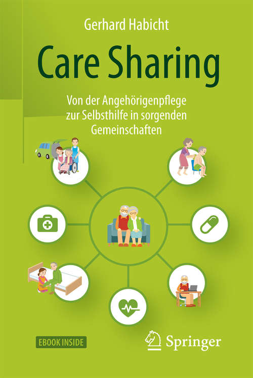 Book cover of Care Sharing: Von der Angehörigenpflege zur Selbsthilfe in sorgenden Gemeinschaften