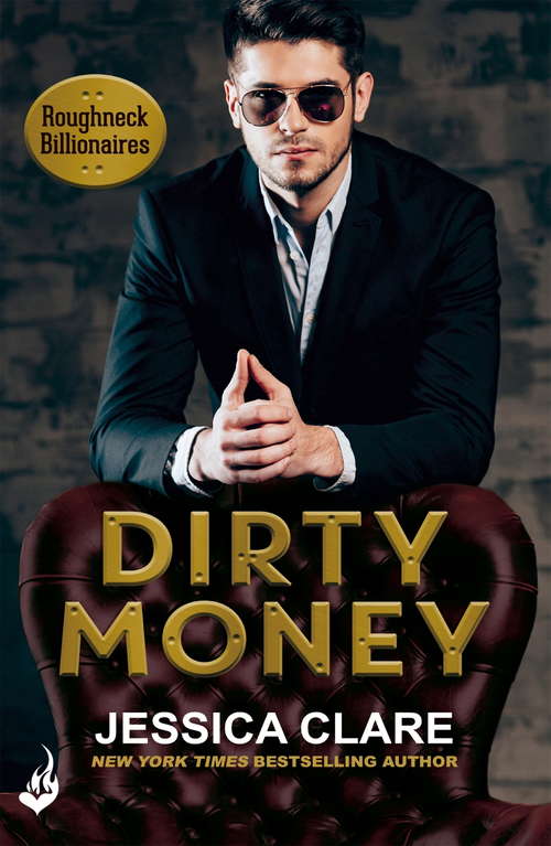 Book cover of Dirty Money: Roughneck Billionaires 1 (Roughneck Billionaires)