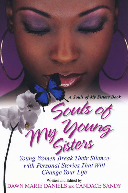 Book cover of Souls of My Young Sisters: Young Women Break Their Silence with Personal Stories That Will Change Your Life