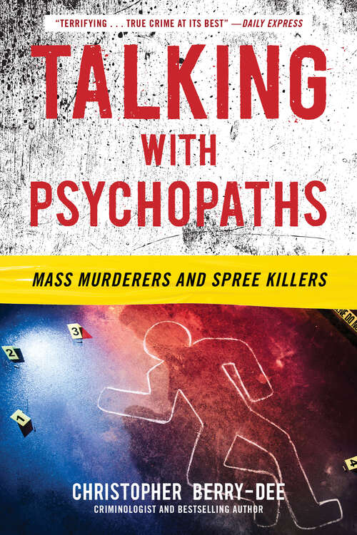 Book cover of Talking with Psychopaths: Mass Murderers and Spree Killers (Talking with Psychopaths)