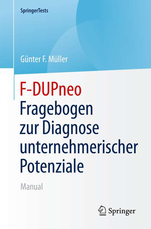 Book cover of F-DUPneo - Fragebogen zur Diagnose unternehmerischer Potenziale: Manual (1. Aufl. 2022) (SpringerTests)