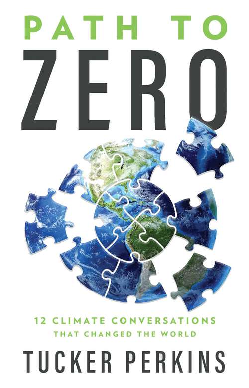 Book cover of Path to Zero: 12 Climate Conversations That Changed the World