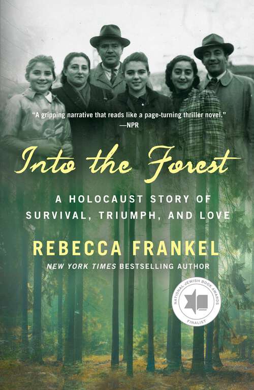 Book cover of Into the Forest: A Holocaust Story of Survival, Triumph, and Love