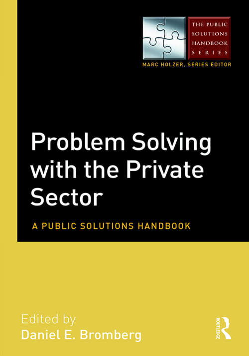 Book cover of Problem Solving with the Private Sector: A Public Solutions Handbook (The Public Solutions Handbook Series)