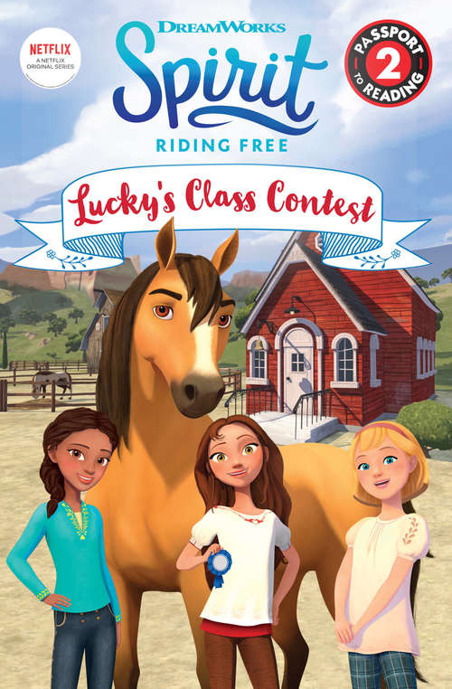 Book cover of Spirit Riding Free: Lucky's Class Contest (Passport to Reading Level 2)