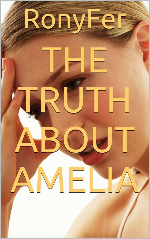 Book cover of The Truth About Amelia