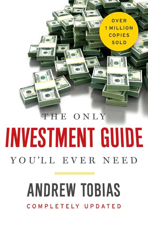 Book cover of The Only Investment Guide You'll Ever Need