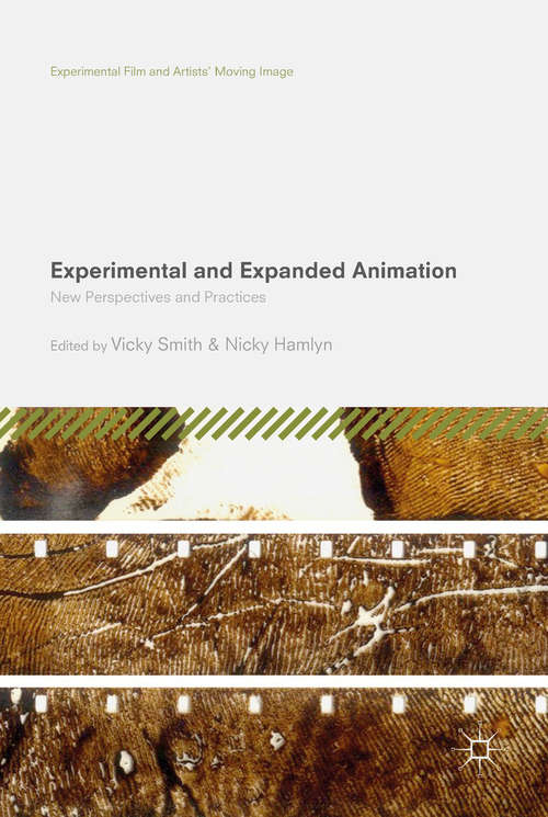 Book cover of Experimental and Expanded Animation: New Perspectives and Practices (Experimental Film and Artists’ Moving Image)