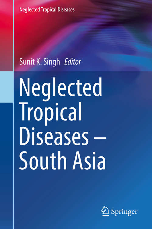 Book cover of Neglected Tropical Diseases - South Asia (Neglected Tropical Diseases Ser.)