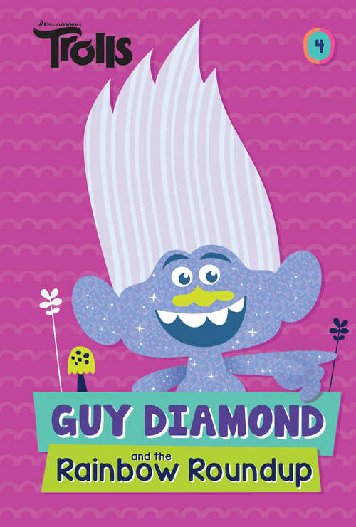 Book cover of Guy Diamond and the Rainbow Roundup (DreamWorks Trolls)