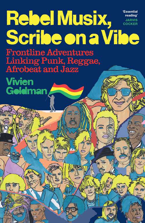 Book cover of Rebel Musix, Scribe on a Vibe: Frontline Adventures Linking Punk, Reggae, Afrobeat and Jazz