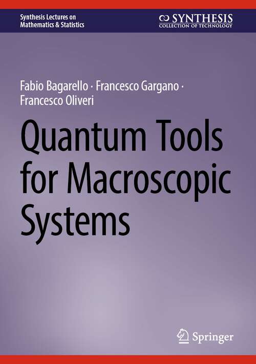 Book cover of Quantum Tools for Macroscopic Systems (1st ed. 2023) (Synthesis Lectures on Mathematics & Statistics)