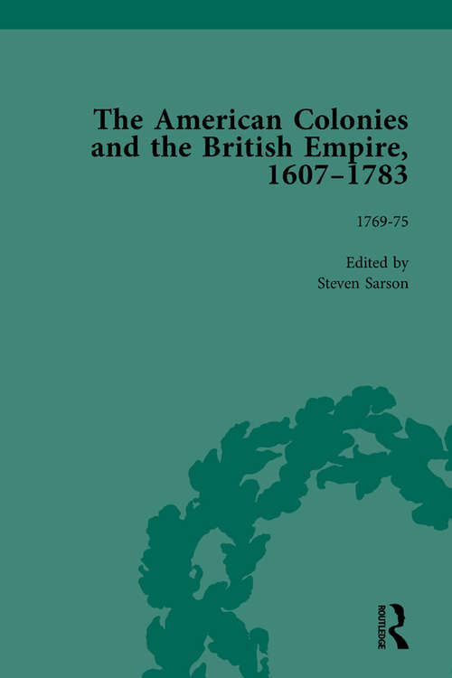 Book cover of The American Colonies and the British Empire, 1607-1783, Part II vol 6