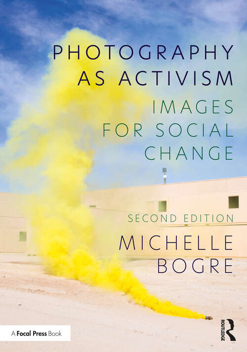 Book cover of Photography as Activism: Images for Social Change