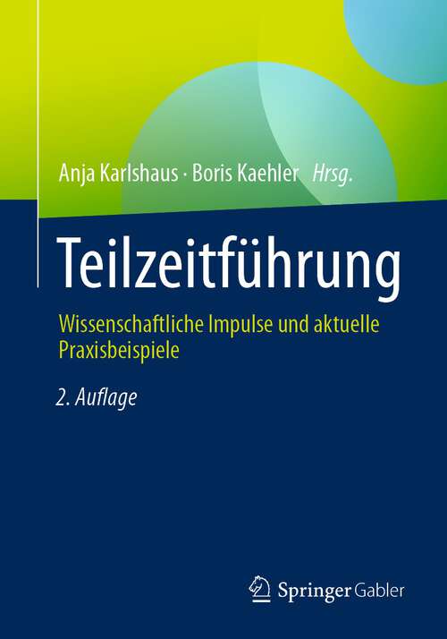 Book cover of Teilzeitführung: Wissenschaftliche Impulse und aktuelle Praxisbeispiele (2. Aufl. 2023)
