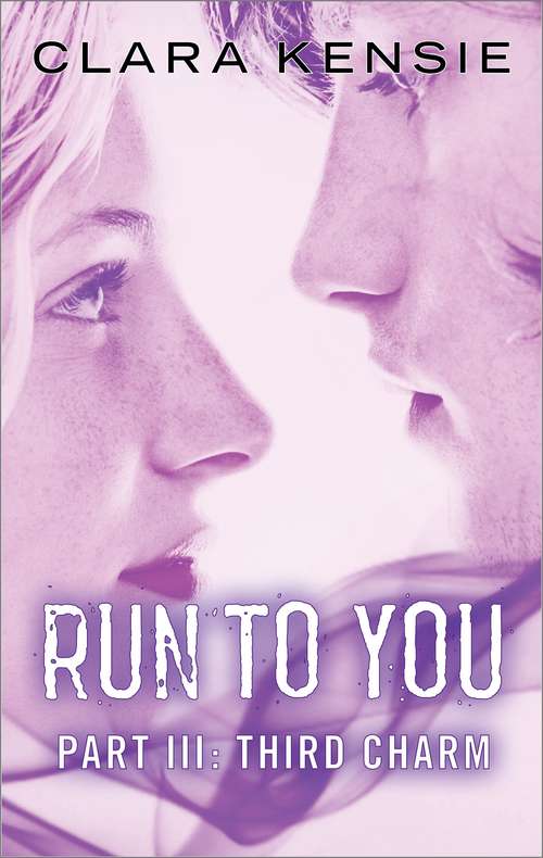 Book cover of Run to You Part Three: Third Charm