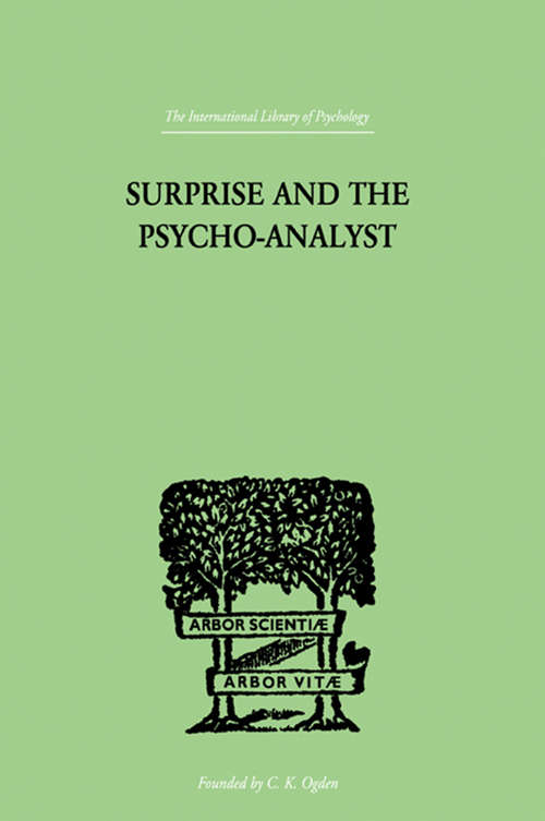 Book cover of Surprise And The Psycho-Analyst: On the Conjecture and Comprehension of Unconscious Processes