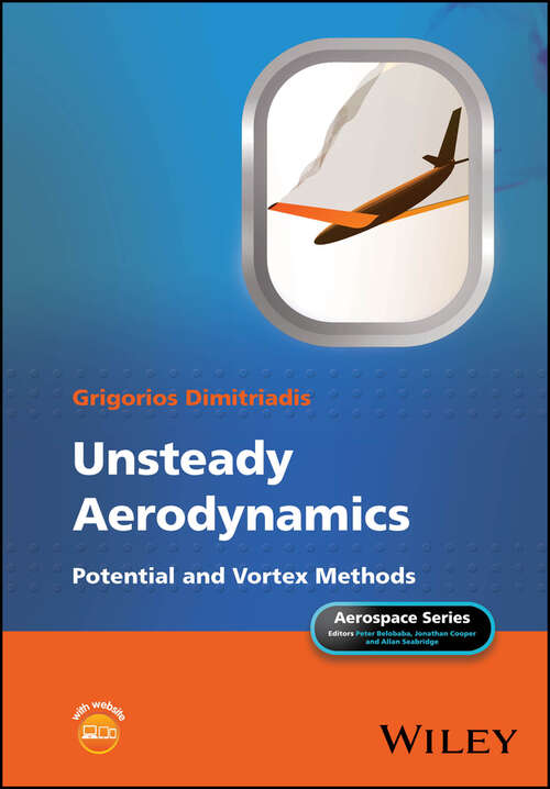 Book cover of Unsteady Aerodynamics: Potential and Vortex Methods (Aerospace Series)