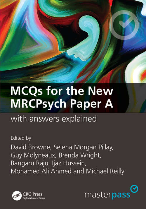 Book cover of MCQs for the New MRCPsych Paper A with Answers Explained (MasterPass)