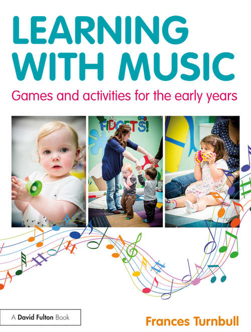 Book cover of Learning with Music: Games and Activities for the Early Years