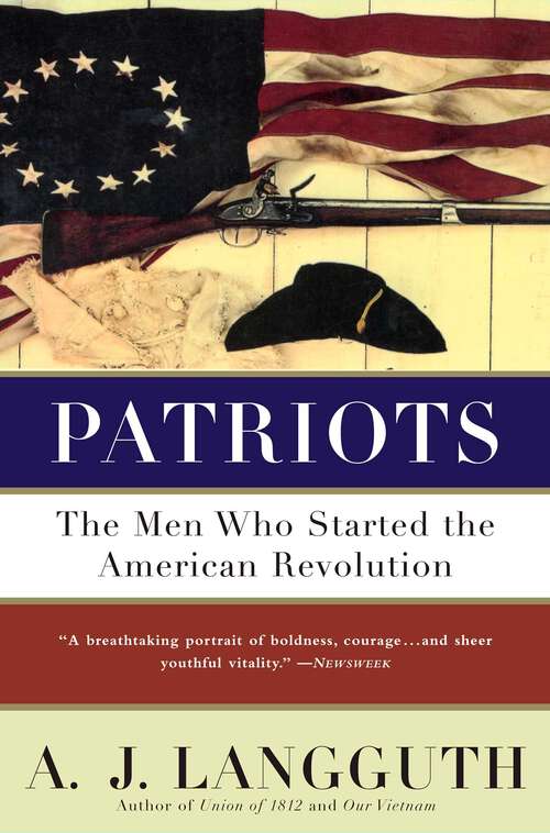 Book cover of Patriots: The Men Who Started the American Revolution