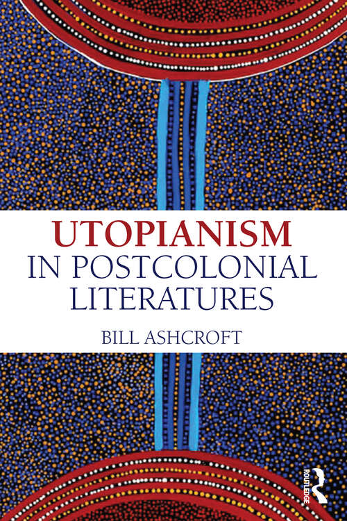 Book cover of Utopianism in Postcolonial Literatures