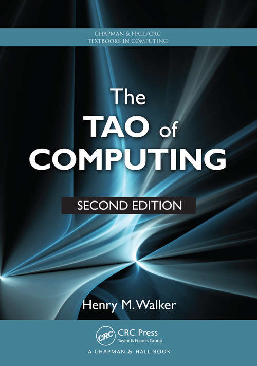 Book cover of The Tao of Computing (Chapman & Hall/CRC Textbooks in Computing)