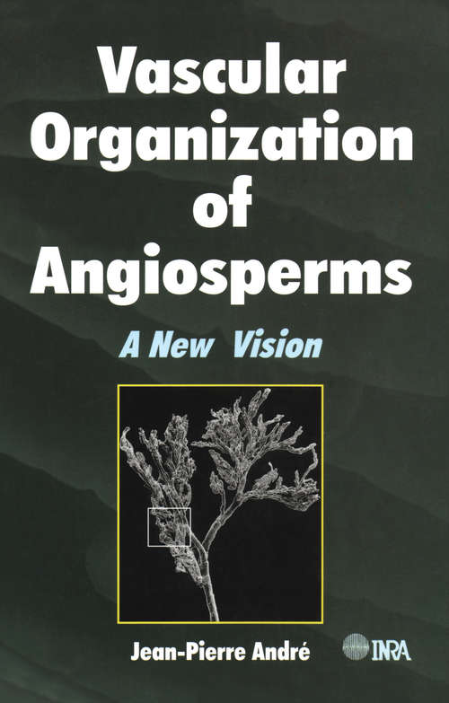 Book cover of Vascular Organization of Angiosperms: A New Vision