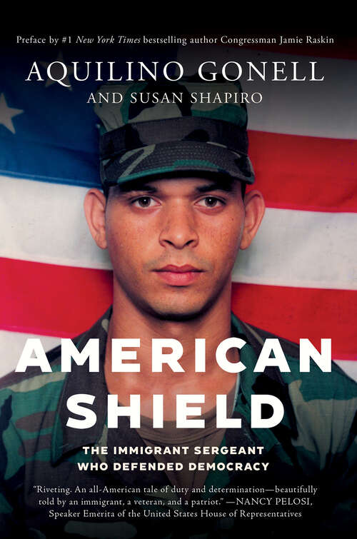 Book cover of American Shield: The Immigrant Sergeant Who Defended Democracy